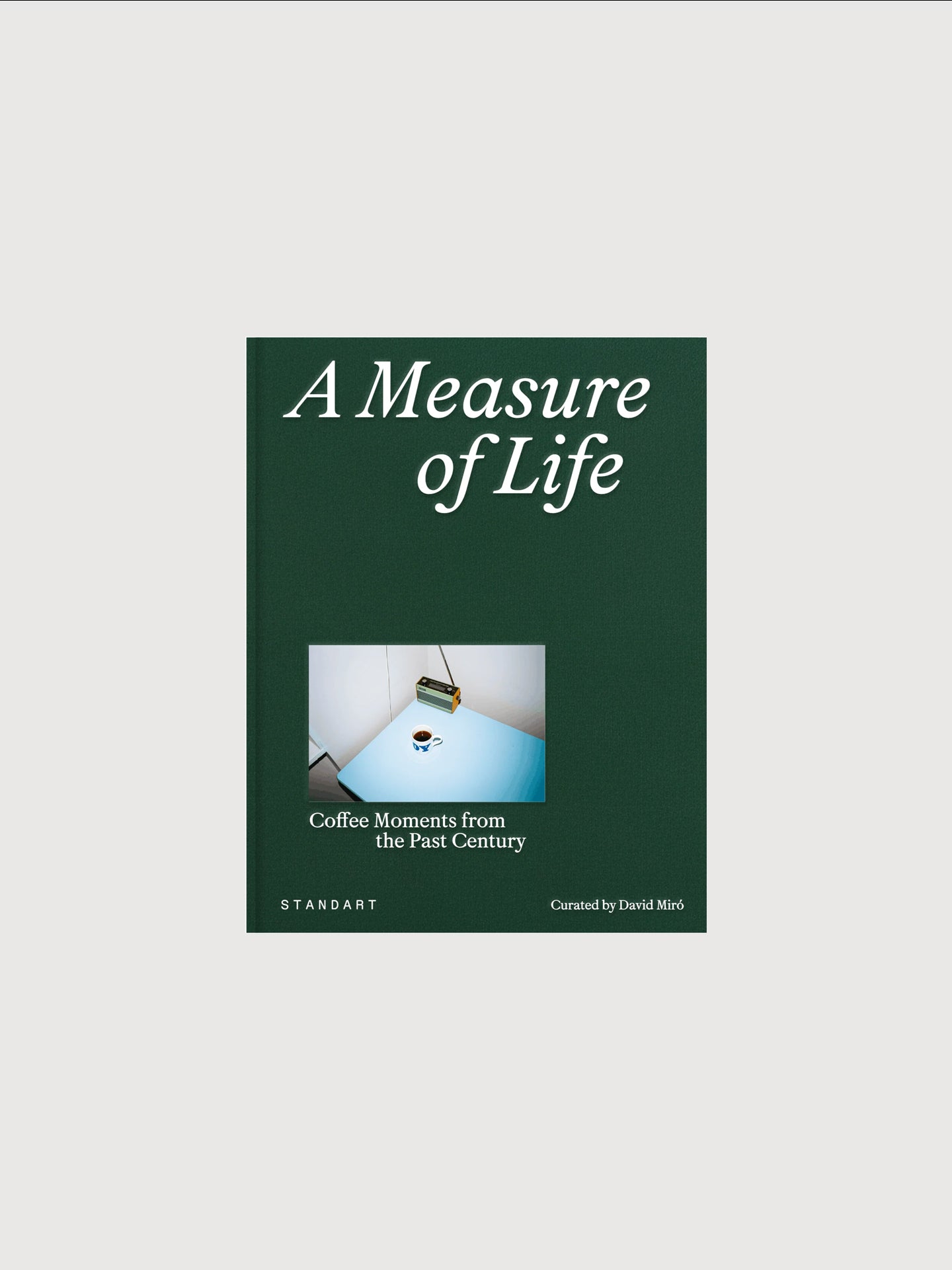 A Measure of Life: Coffee Moments from the Past Century